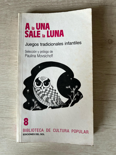 A La Una Sale La Luna - Paulina Movsichoff