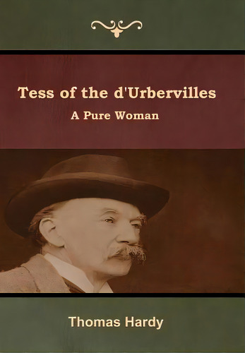 Tess Of The D'urbervilles: A Pure Woman, De Hardy, Thomas. Editorial Bibliotech Pr, Tapa Dura En Inglés