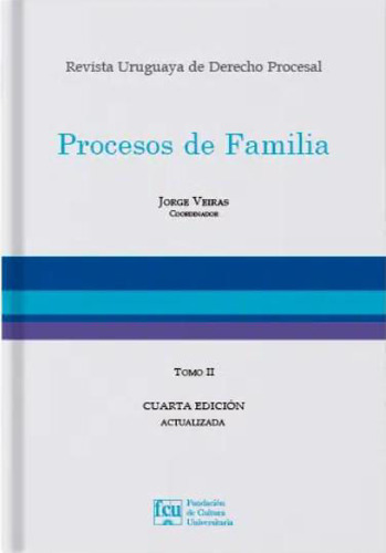 Libro: Procesos De Familia Tomo 2 Tercera Edicion / J Veiras