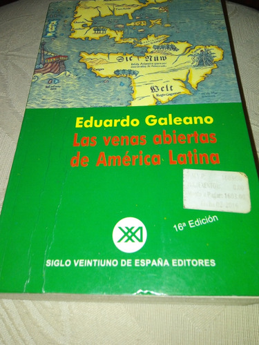 Libro Las Venas Abiertas De América Latina Eduardo Galeano 