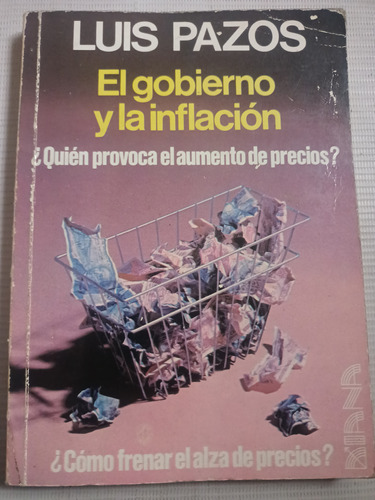 El Gobierno Y La Inflación Luis Pazos 