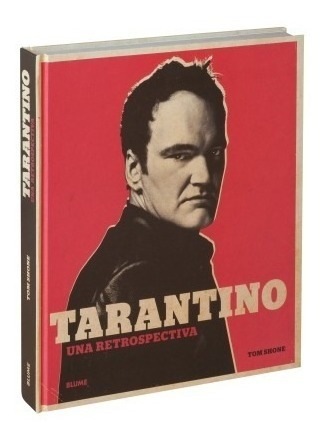 Tarantino Una Retrospectiva - Tom Shone - Blume