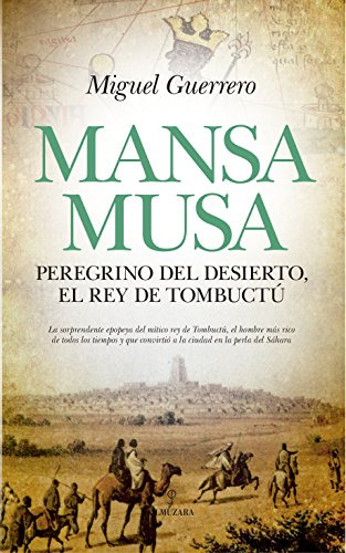 Libro Mansa Musa De Guerrero Antequera Miguel Almuzara