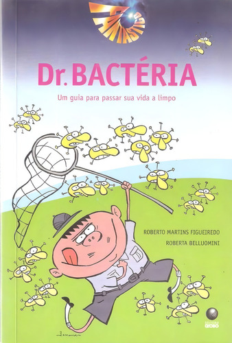 Dr. Bactéria - Para Passar Sua Vida A Limpo - Novo E Lacrado
