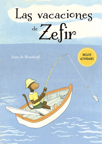 Las vacaciones de Zefir, de De Brunhoff, Jean. Editorial PICARONA-OBELISCO, tapa dura en español, 2021