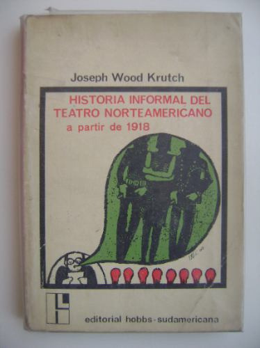 Historia Informal Del Teatro Norteamericano / Joseph Wood K.