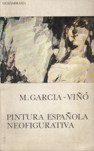 Pintura Española Neofigurativa / M. García - Viñó