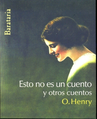 Esto No Es Un Cuento Y Otros Cuentos - O Henry