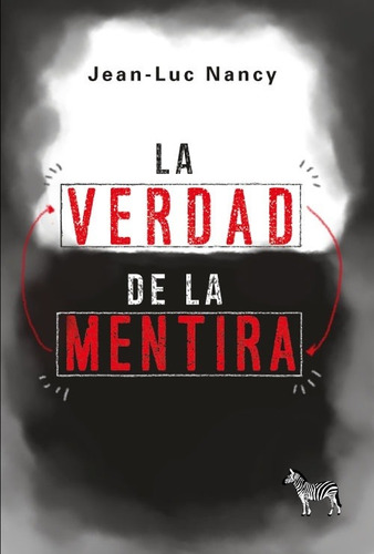 La Verdad De La Mentira - Jean-luc Nancy