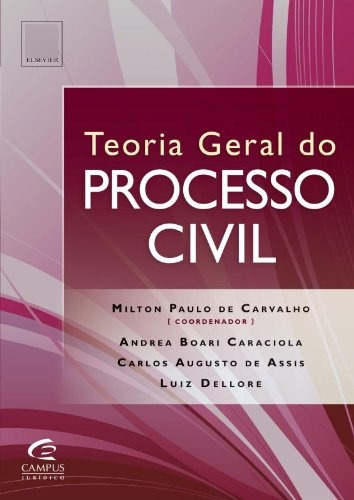 Libro Teoria Geral Do Processo Civil De Milton Paulo De Carv