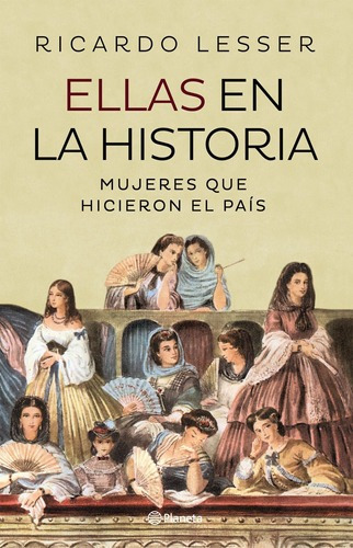 Ellas En La Historia De Ricardo Lesser - Planeta