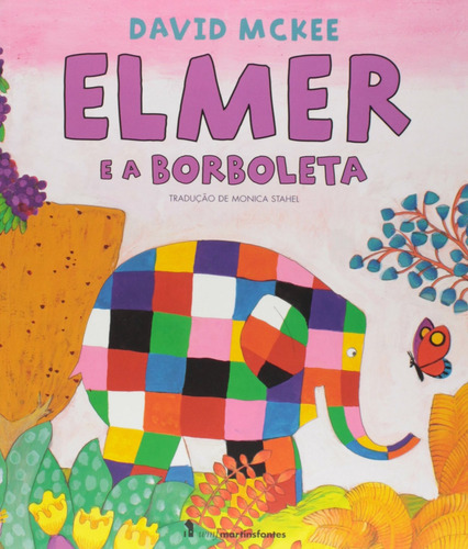 Elmer e a borboleta, de McKee, David. Editora Wmf Martins Fontes Ltda, capa mole em português, 2014