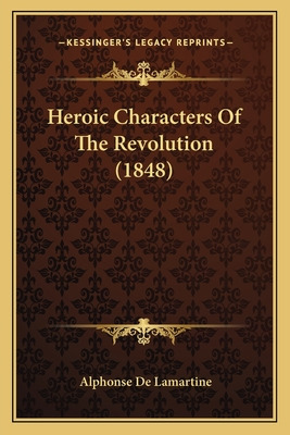 Libro Heroic Characters Of The Revolution (1848) - De Lam...