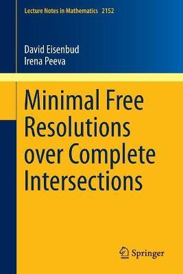 Libro Minimal Free Resolutions Over Complete Intersection...