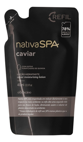 Imagem 1 de 3 de Refil Hidratante Nativa Spa Caviar 400 Ml O Boticário