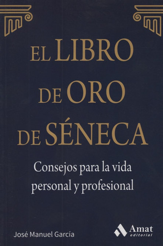 Libro De Oro De Seneca - Jose Manuel Garcia Gonzalez