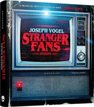 Comprar Stranger Fans, de Vogel, Joseph. Editorial Darkside Entretenimento Ltda Epp, capa dura em português, 2019
