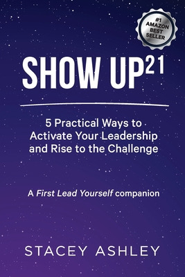 Libro Show Up21: 5 Practical Ways To Activate Your Leader...