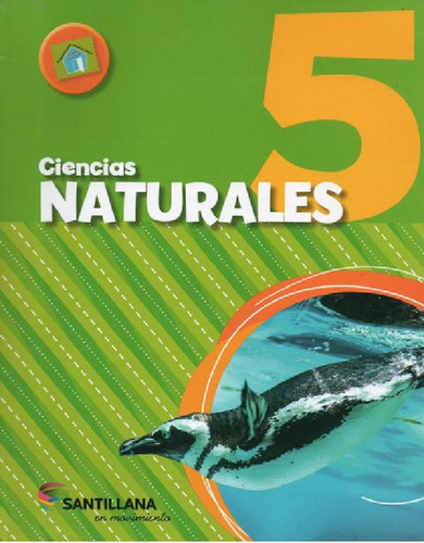 Libro - Ciencias Naturales 5 - En Movimiento - Nacion - San