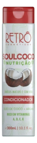 Condicionador Nutritivo Soul Coco Retrô Cosméticos 300ml