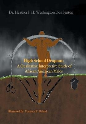 Libro High School Dropout : A Qualitative Interpretive St...