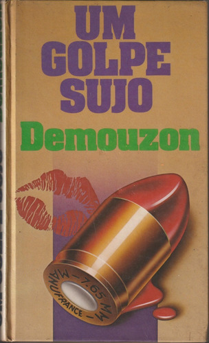 Livro Um Golpe Sujo - Demouzon* Capa Dura Círculo Do Livro (Usado)