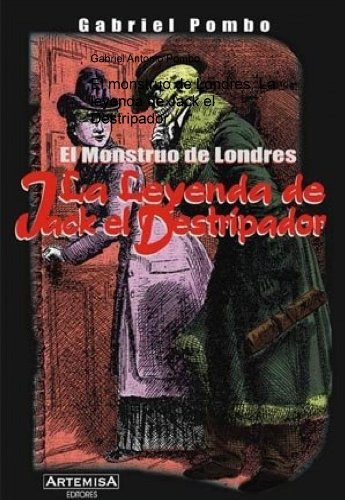 Libro Monstruo De Londres, El. La Leyenda De Jack El Destrip