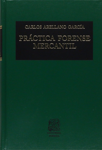 Practica Forense Mercantil Carlos Arellano Garcia Porrua Mex