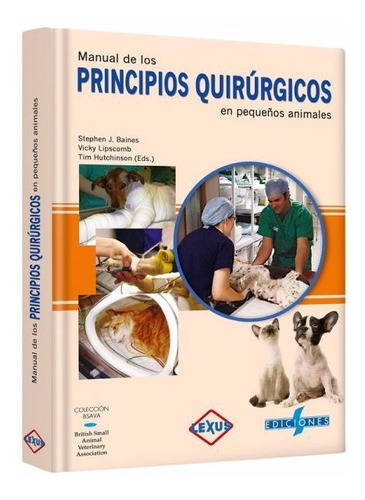Libro Veterinario Principios Quirúrgicos Pequeños Animales