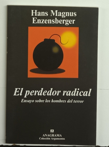 Hans Magnus Enzensberger - El Perdedor Radical (Usado)
