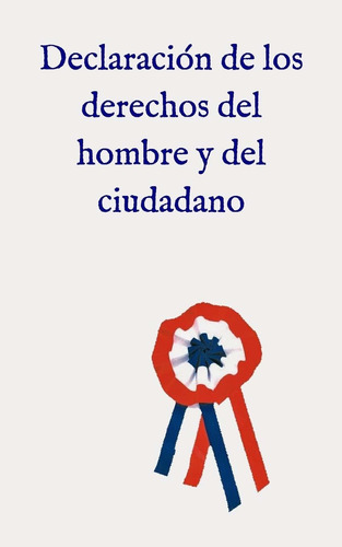 Libro Declaración De Los Derechos Del Hombre Y Del Ciud Lhs5