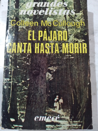 El Pájaro Canta Hasta Morir: Colleen Mc Cullough