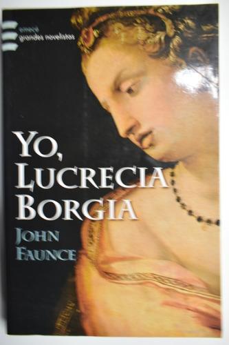Yo, Lucrecia Borgia John Faunce                         C195