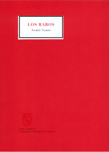 Los Raros, De Rubén Darío. Editorial Universidad Autónoma De Querétaro, Tapa Blanda, Edición 2019 En Español