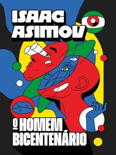 O Homem Bicentenário, De Asimov, Isaac. Editorial Aleph, Tapa Dura, Edición 2023-08-20 00:00:00 En Português