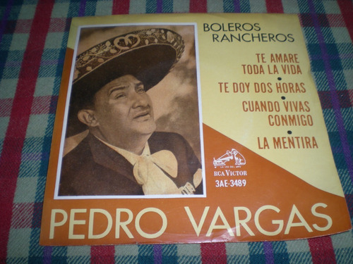 Pedro Vargas / Boleros Rancheros Vinilo Simple (10)