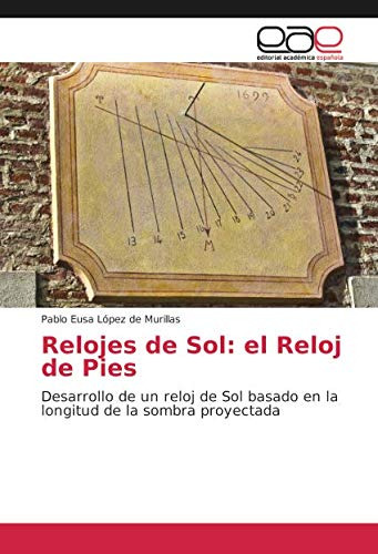 Relojes De Sol: El Reloj De Pies: Desarrollo De Un Reloj De