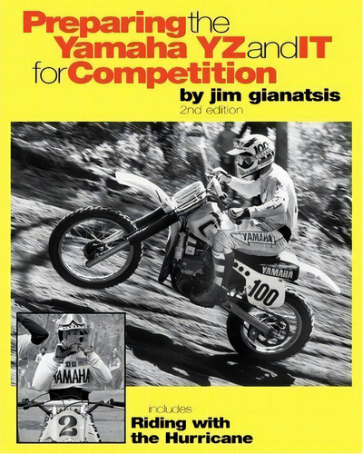 Preparing The Yamaha Yz And It For Competition, De Jim Gianatsis. Editorial Createspace Independent Publishing Platform, Tapa Blanda En Inglés