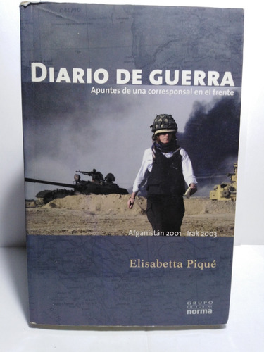 Diario De Guerra - Elisabetta Piqué