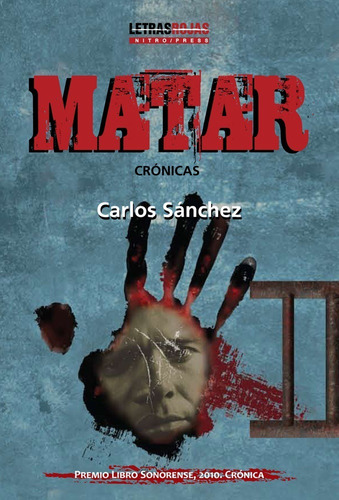 Matar, de Sánchez, Carlos. Serie Letras Rojas Editorial Nitro-Press, tapa blanda en español, 2013