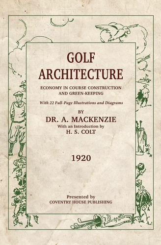 Libro: Golf Architecture: Economy In Course Construction And