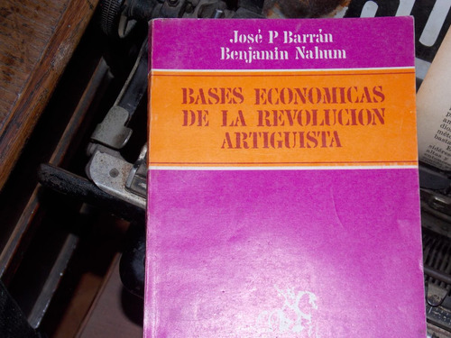 Barran Nahum- Bases Economicas De La Revolucion