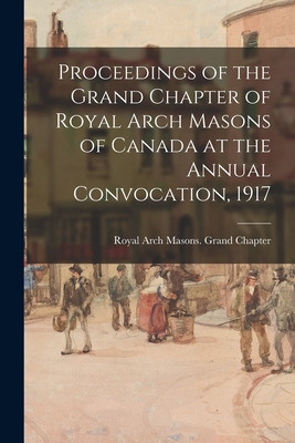 Libro Proceedings Of The Grand Chapter Of Royal Arch Maso...