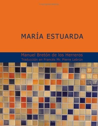 Libro: Marfa Estuarda: Tragedia En Cinco Actos (spanish Edit