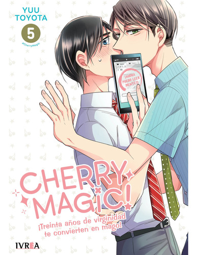 Cherry Magic - ¡30 Años De Virginidad Te Convierten En Mago! 5 - Toyota, De Toyota, Yuu., Vol. 5. Editorial Ivrea, Tapa Blanda En Español