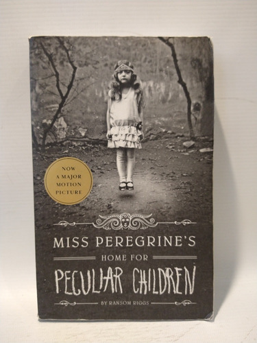 Miss Peregrine Home For Peculiar Children Ransom Riggs Quirk