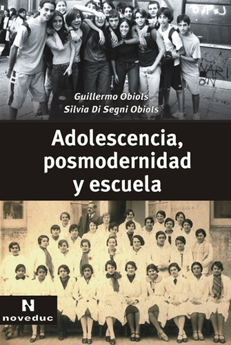 Adolescencia, Posmodernidad Y Escuela - Di Segni, Obiols