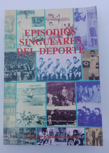 Libro Episodios Singulares Del Deporte Peruano