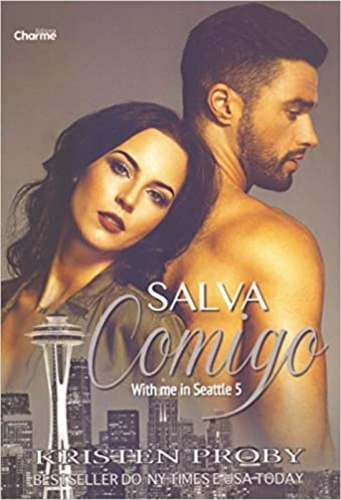 Salva Comigo, De Kristen Proby. Editora Charme, Capa Mole Em Português