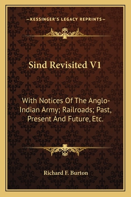 Libro Sind Revisited V1: With Notices Of The Anglo-indian...